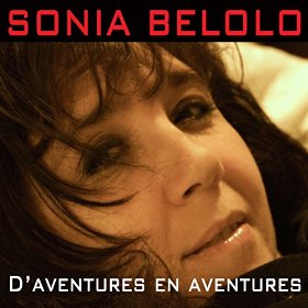 CD ALBUM VARIÉTÉ FRANCAISE:Sonia Belolo D aventures en aventures