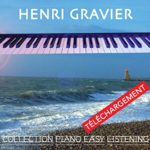 (Téléchargement Album) HENRI GRAVIER "COLLECTION PIANO EASY LISTENING"