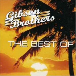 CD ALBUM GIBSON BROTHERS - THE BEST OF