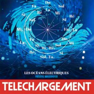 FREDERIC MAUERHOFER "LES OCÉANS ÉLECTRIQUES" ( Album Téléchargement)