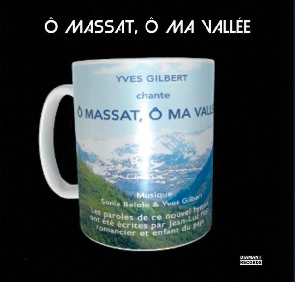 YVES GILBERT "MUG Ô MASSAT, Ô MA VALLÉE