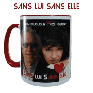 SONIA BELOLO / YVES GILBERT "MUG SANS LUI SANS ELLE"