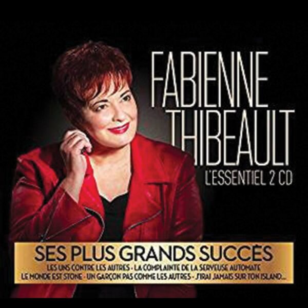 FABIENNE THIBEAULT "LESSENTIEL"(CD Double Album)