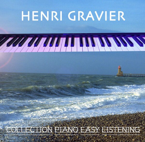 HENRI GRAVIER " COLLECTION PIANO EASY LISTENING" (CD Album 18 Titres)