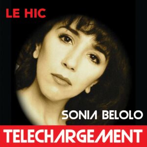 (Téléchargement 1 titre) SONIA BELOLO "LE HIC" NOUVEAUTÉ