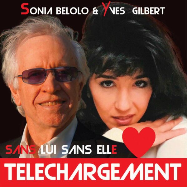 SONIA BELOLO & YVES GILBERT "DUO SANS LUI SANS ELLE" (Téléchargement)