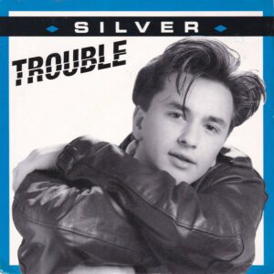 SILVER "TROUBLE" (Vinyle Maxi 45 Tours)