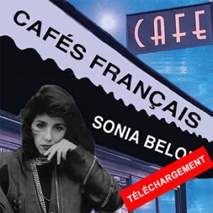 SONIA BELOLO "CAFÉS FRANÇAIS'(Téléchargement)