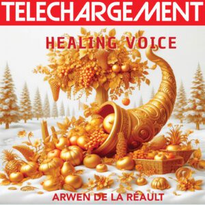 Téléchargement Album HEALING VOICE - ARWEN DE LA REAULT