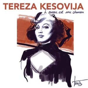 TEREZA KESOVIJA "L'AMOUR EST UNE CHANSON" (Cd single 2 Titres Chanté & Playback)